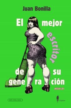el mejor escritor de su generación-juan bonilla-9788412297362