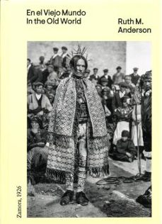 ruth m. anderson: en el viejo mundo. zamora, 1926-alberto martin marquez-p lenaghan-9788412394962