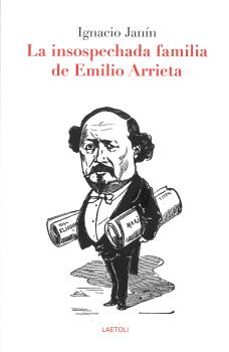 la insospechada familia de emilio arrieta-ignacio janin orradre-9788412555462