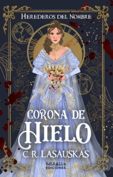 corona de hielo. herederos del nombre-c.r. lasauskas-9788412562262