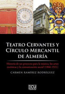 teatro cervantes y circulo mercantil de almeria-carmen ramirez rodriguez-9788412626162