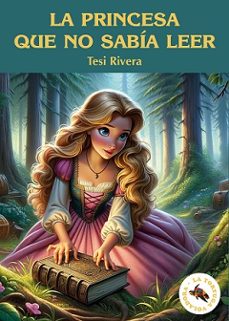 la princesa que no sabia leer-tesi rivera blanco-9788412660562