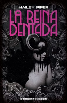 la reina dentada-hailey piper-9788412687262