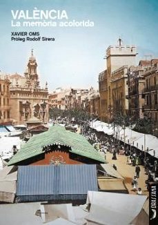valencia, la memoria acolorida-xavier oms-9788412688962