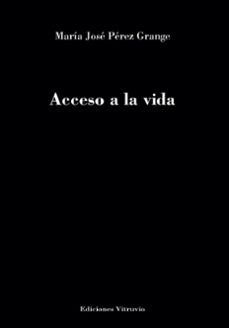 acceso a la vida-maria jose perez grange-9788412820362