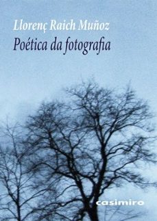 poetica da fotografia-llorenç raich muñoz-9788412920062