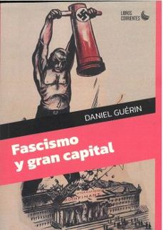 fascismo y gran capital-daniel guérin-9788412940862