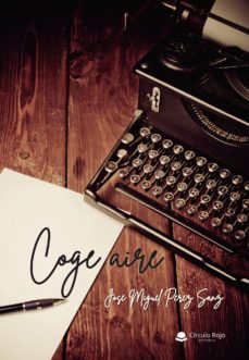 coge aire-jose miguel perez sanz-9788413174662