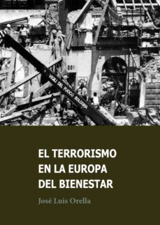 el terrorismo en la europa del bienestar. del mayo del 68 a la caida del muro (ebook)-jose luis orella-9788413248462