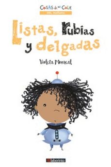 listas, rubias y delgadas (cosas de un cole)-violeta monreal-9788413301662