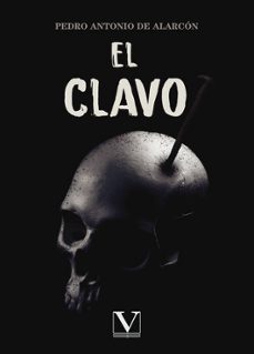 el clavo-pedro antonio de alarcon-9788413377162