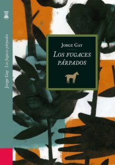 los fugaces parpados (ebook)-jorge gay-9788413402062