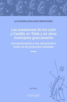 las posesiones de los león y castillo en telde y en otros municipios grancanarios-luz marina delgado hernandez-9788413531762