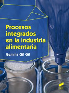 procesos integrados en la industria alimentaria-gemma gil gil-9788413570662