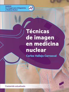 tecnicas de imagen en medicina nuclear (contenido actualizado)-carlos vallejo carrascal-9788413573762