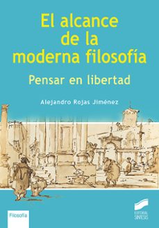 el alcance de la moderna filosofia (ebook)-alejandro rojas jimenez-9788413578262
