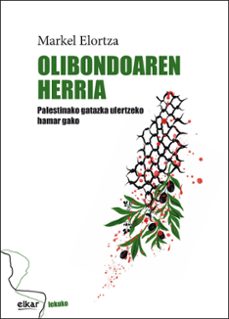 olibondoaren herria - palestinako gatazka ulertzeko hamar gako-markel elortza-9788413606262