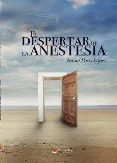 el despertar de la anestesia (epub) (ebook)-antoni paris lopez-9788413631462
