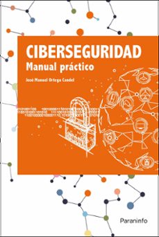 ciberseguridad. manual practico-jose manuel ortega candel-9788413661162