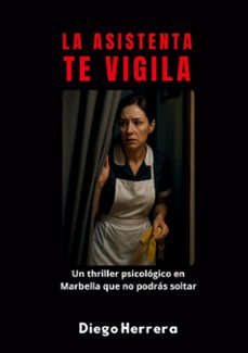 la asistenta te vigila-diego herrera-9788413739762
