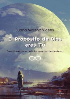 el proposito de dios eres tu (ebook)-juana moreno-9788413749662