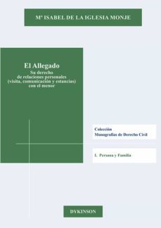 el allegado. su derecho de relaciones personales (visita, comunicacion y estancias) con el menor (ebook)-maria isabel de la iglesia monje-9788413774862
