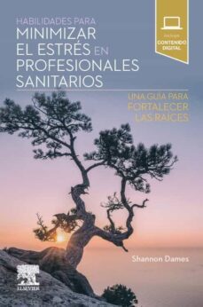 habilidades para minimizar el estres en profesionales sanitarios-michael dames-9788413824062