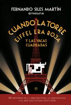 cuando la torre eiffel era roja y las vacas cuadradas (ebook)-fernando siles-9788413846262