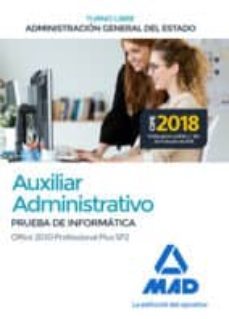 auxiliar administrativo de la administracion general del estado (turno libre). prueba de informatica office 2010 professional    plus sp2-9788414220962