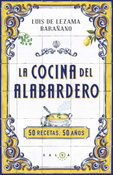 la cocina del alabardero: 50 recetas, 50 años-9788415193562
