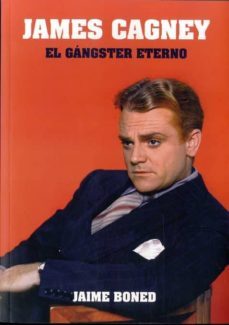 james cagney: el gangster eterno-jaime boned-9788415405962