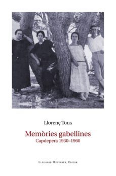 memories gabellines capdepera 1930-1950-llorenc tous-9788415592662
