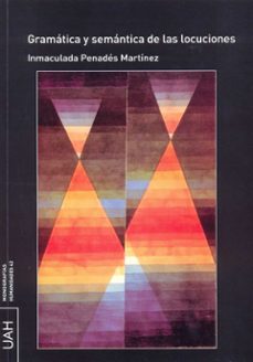 gramatica y semantica de las locuciones-inmaculada penades martinez-9788415595762