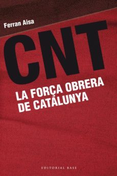 cnt la força obrera de catalunya-9788415711162