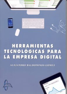 herramientas tecnologicas para la empresa digital-alejandro baldominos gomez-9788415793762