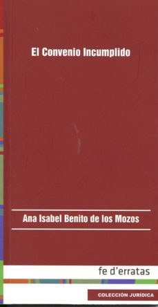 el convenio incumplido-ana isabel benito de los mozos-9788415890362