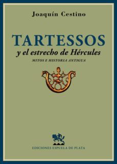 tartessos y el estrecho de hercules-joaquin cestino perez-9788416034062