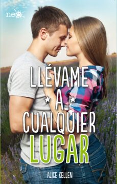 llevame a cualquier lugar-alice kellen-9788416096862