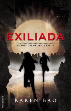 exiliada (dove chronicles ii)-karen bao-9788416306862