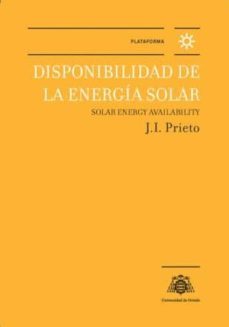 disponibilidad de la energia solar = solar energy availability-j. i. prieto-9788416343362