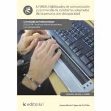 (i.b.d.) habilidades de comunicacion y promocion de conductas adaptadas de la persona con discapacidad. sscg0109 - insercion   laboral de personas con discapacidad-juana maria cepas de la coba-9788416351862