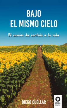 bajo el mismo cielo (ebook)-diego cuellar jaramillo-9788416364862