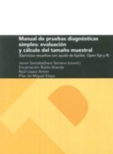 manual de pruebas diagnosticas simples: evaluacion y calculo del tamaño muestral-javier santabarbara serrano-9788416515462