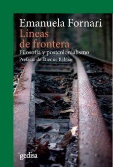 lineas de frontera: filosofia y postcolonialismo-emanuela fornari-9788416572762