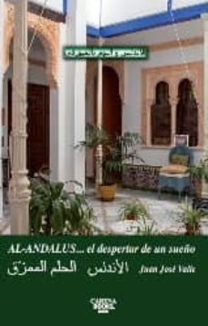 al-andalus: el despertar de un sueño-juan jose valle-9788416650262