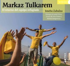 markaz tulkarem: el retorno del equipo refugiado-9788416828562