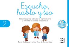 escucho, hablo y leo: libro de lectura 2-elena rodriguez mahou-eva de santos sanz-9788416941162