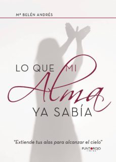 lo que mi alma ya sabía-maria belen andres-9788416979462