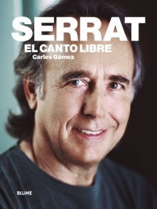 (pe) serrat: el canto libre-carles gamez olaya-9788417056162