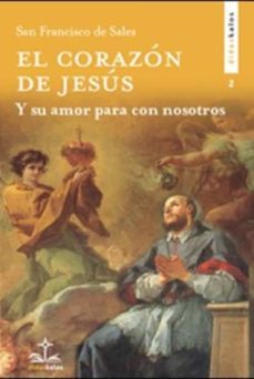 el corazon de jesus: su amor para con nosotros-francisco de sales-9788417185862